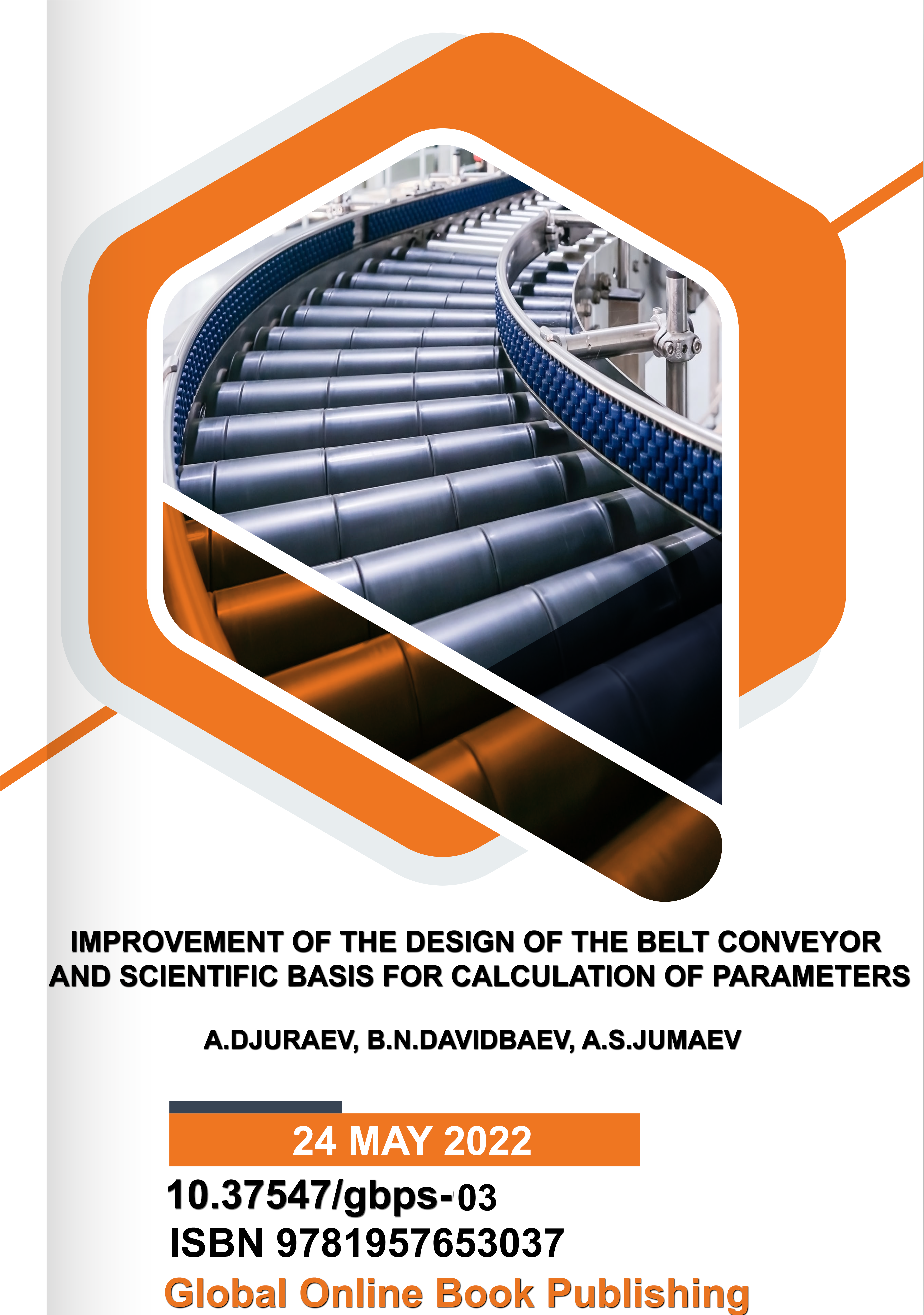 					View IMPROVEMENT OF THE DESIGN OF THE BELT CONVEYOR AND SCIENTIFIC BASIS FOR CALCULATION OF PARAMETERS
				