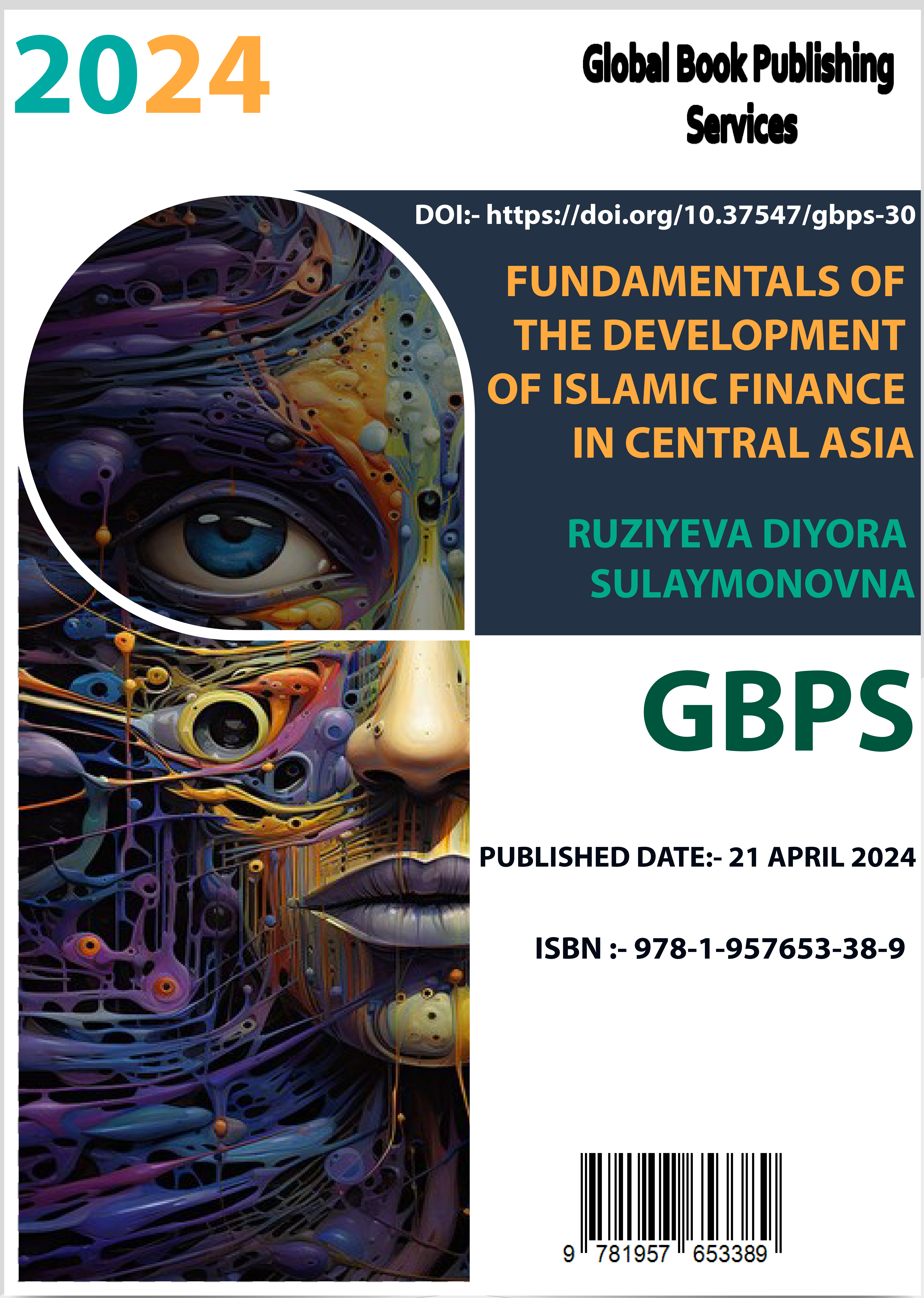 					View 2024: FUNDAMENTALS OF THE  DEVELOPMENT OF ISLAMIC  FINANCE IN CENTRAL ASIA
				