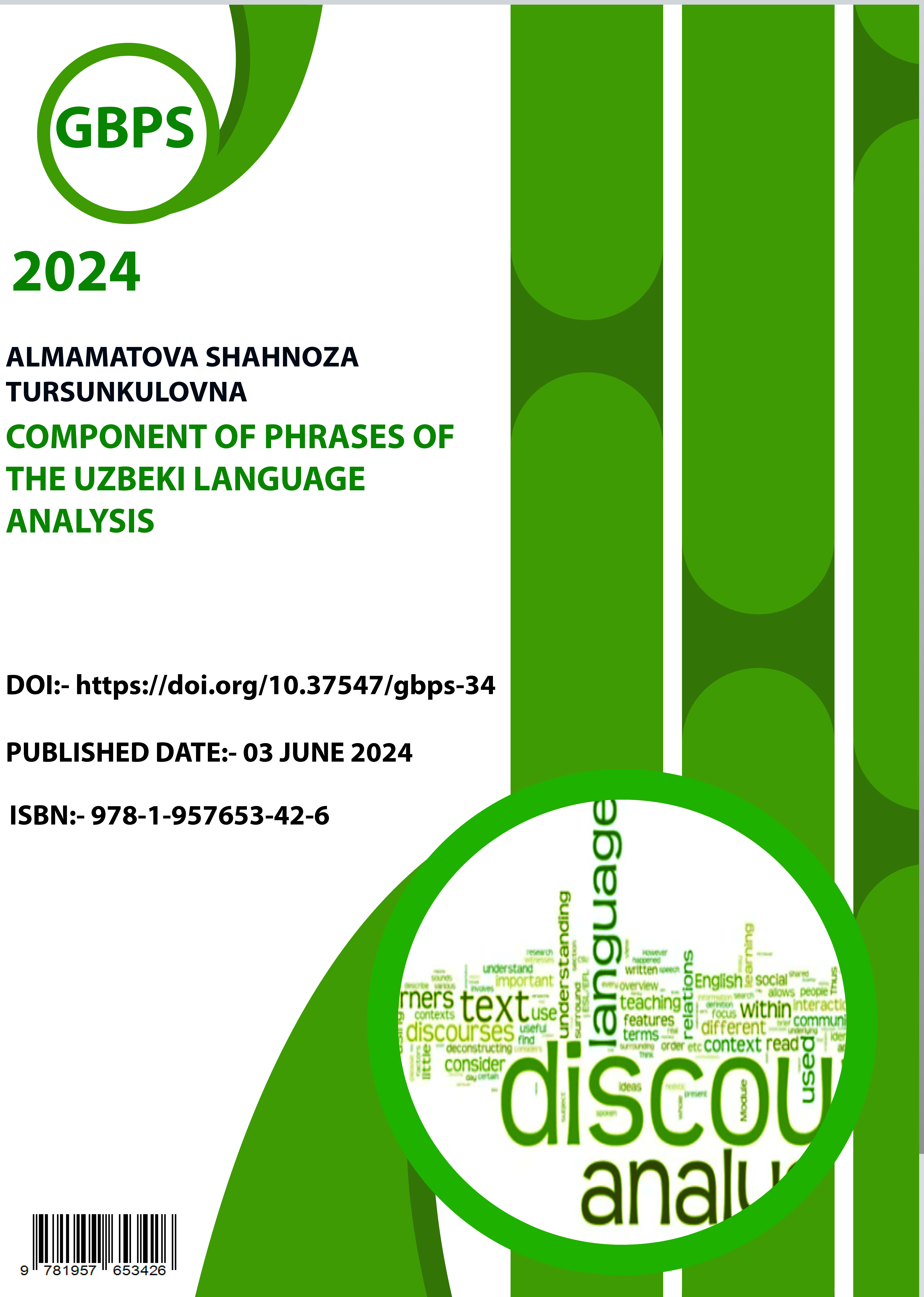 					View 2024: COMPONENT OF PHRASES OF THE  UZBEKI LANGUAGE ANALYSIS
				