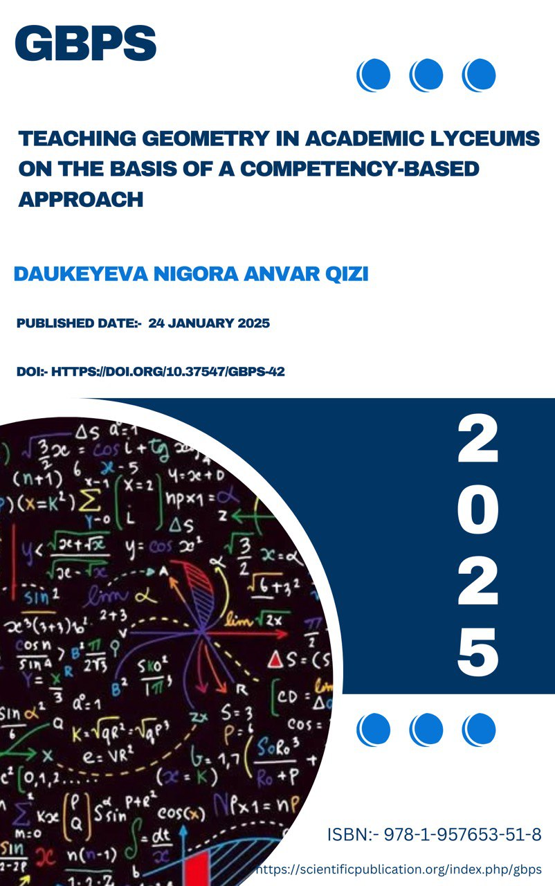 					View 2025: TEACHING GEOMETRY IN ACADEMIC LYCEUMS ON THE BASIS OF A COMPETENCY-BASED APPROACH
				