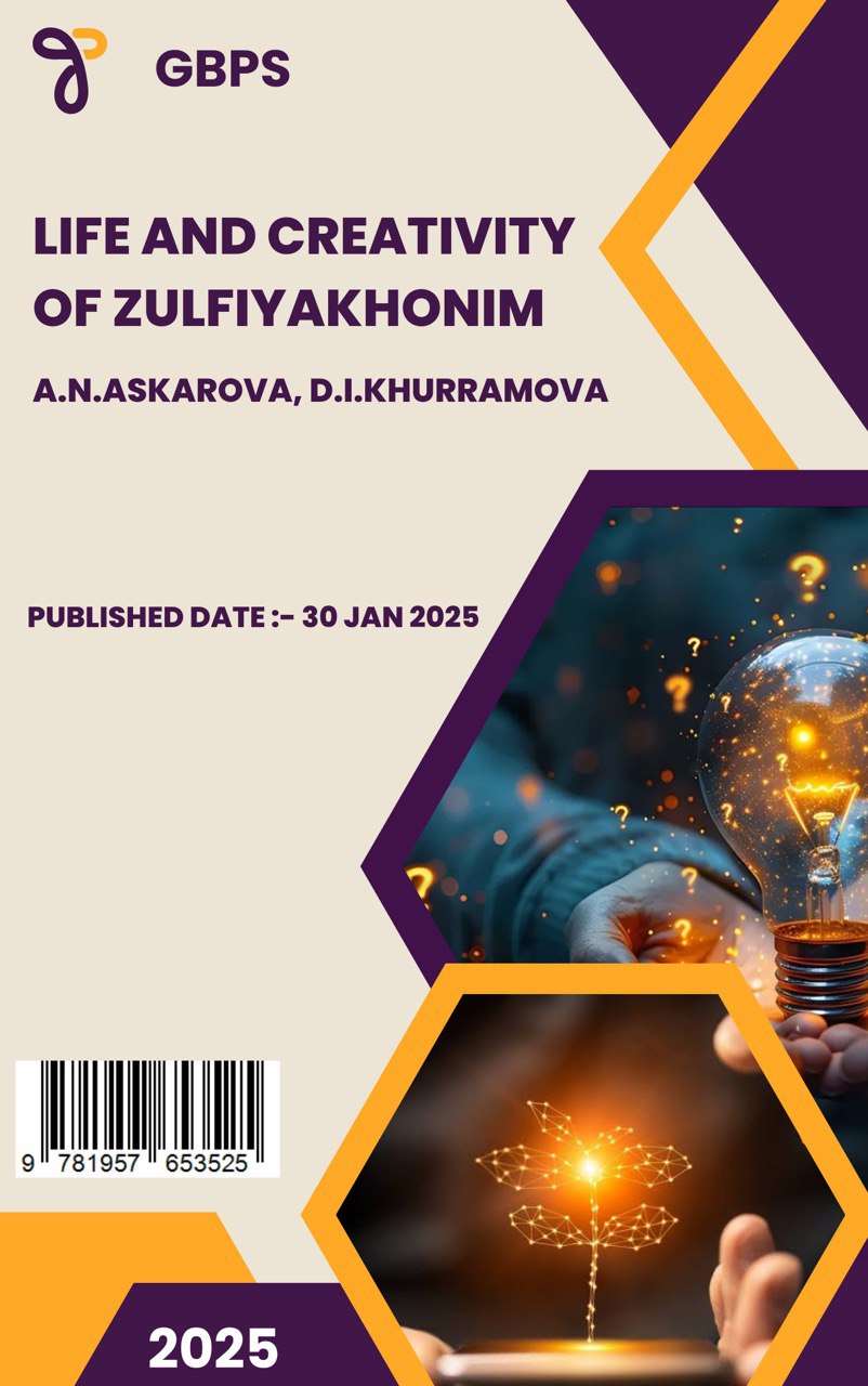 					View 2025: LIFE AND CREATIVITY OF ZULFIYAKHONIM 
				